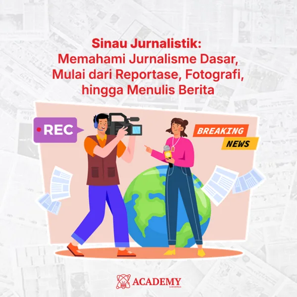 Kelas Sinau Jurnalistik - ACADEMY by EPOCHSTREAM